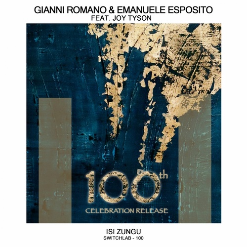 Emanuele Esposito, Gianni Romano - Isi Zungu (feat. Joy Tyson) [SWITCHLAB100A]